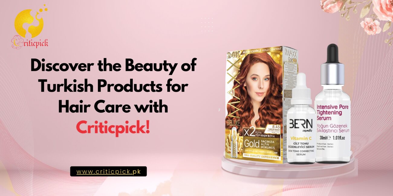 Discover the Beauty of Turkish Products with Criticpick