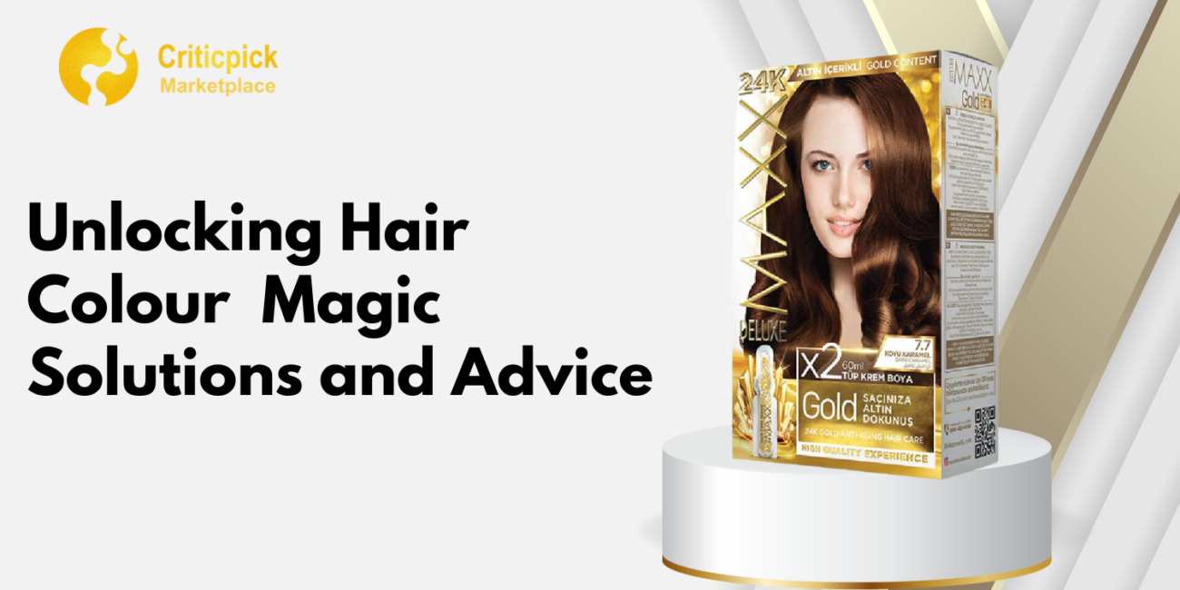 Unlocking Hair Colour Magic Solutions and Advice