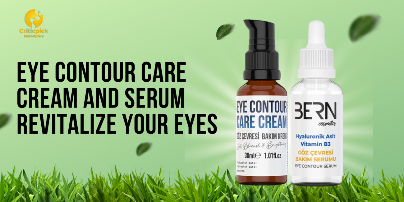 Eye Contour Care Cream and Serum Revitalize Your Eyes