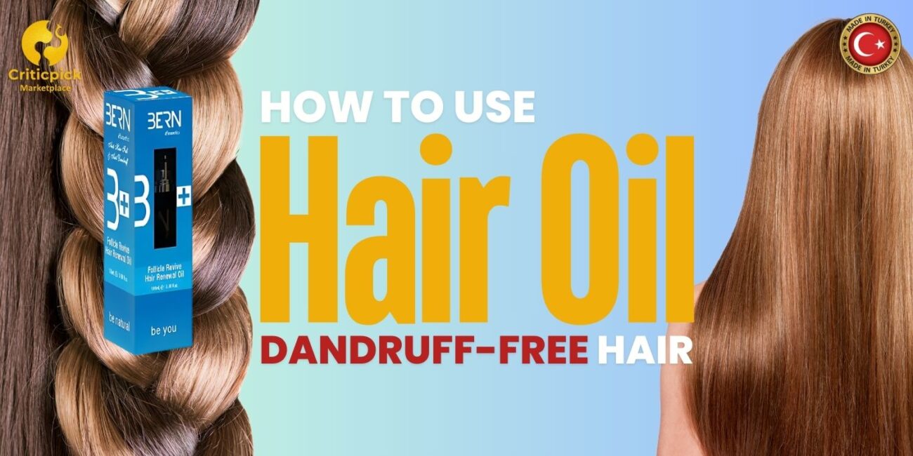 How to Use Hair Oil for Dandruff-Free Hair